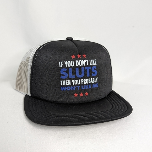 If you don't like Sluts then you probably won't like me. Mesh Trucker Hat - Picture 2 of 3
